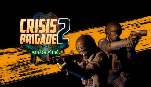 Crisis Brigade 2 Reloaded | Adventure Vault